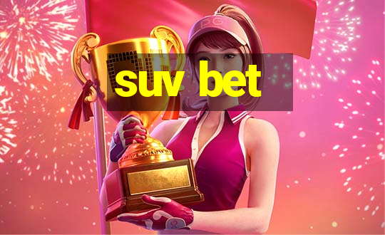 suv bet