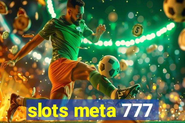 slots meta 777