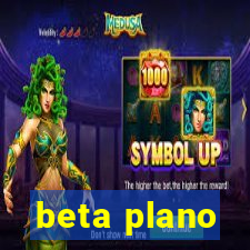 beta plano