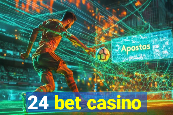 24 bet casino