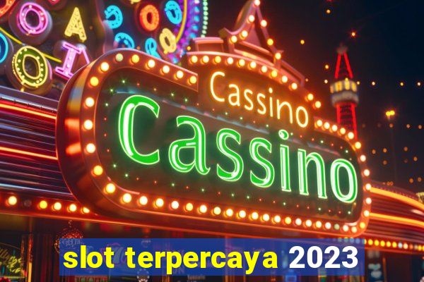 slot terpercaya 2023