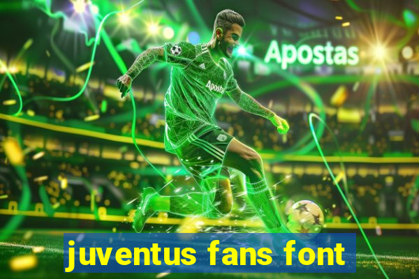 juventus fans font