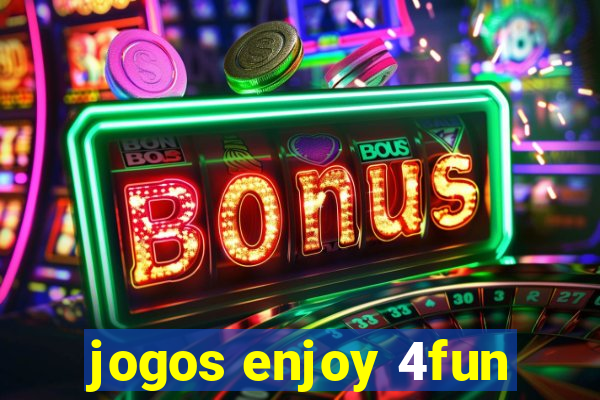 jogos enjoy 4fun