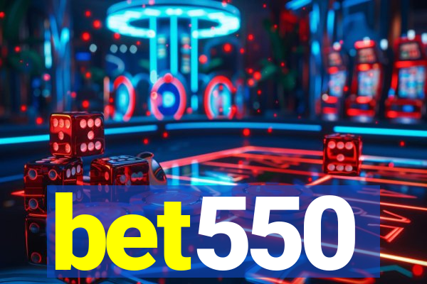 bet550