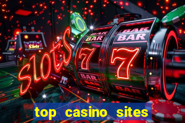 top casino sites real money casinos