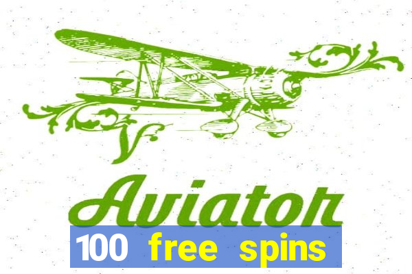 100 free spins casino bonus