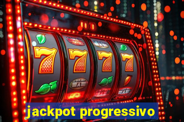 jackpot progressivo