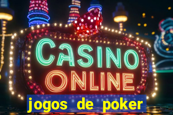 jogos de poker texas holdem