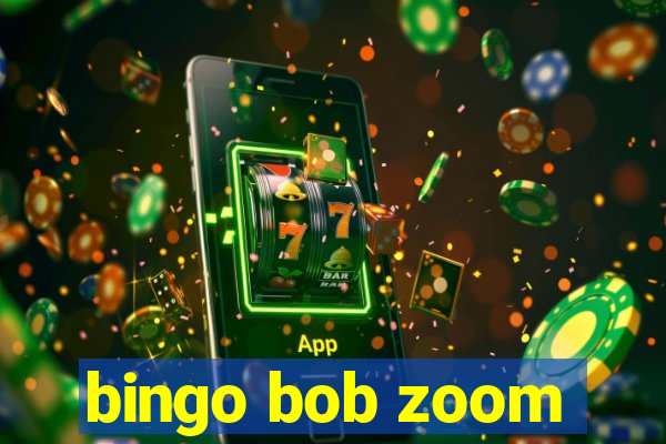 bingo bob zoom