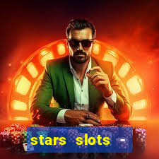 stars slots - casino games