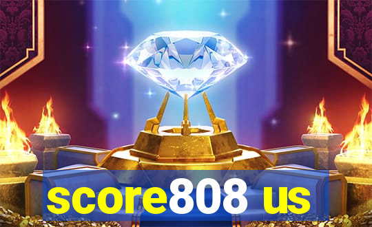 score808 us