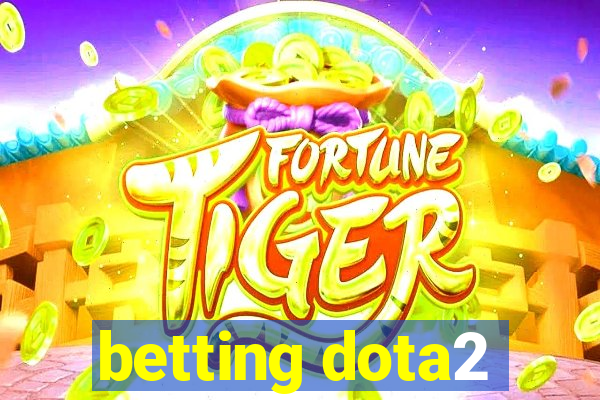 betting dota2