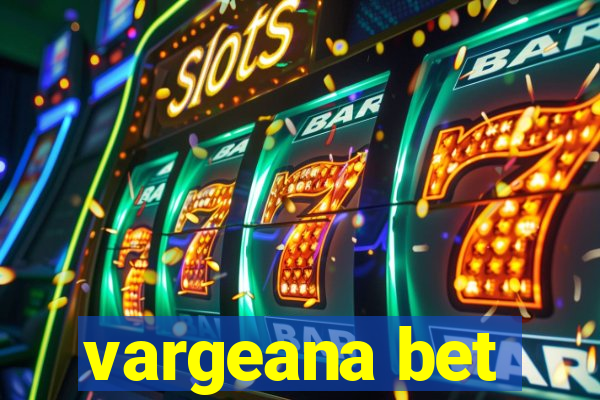 vargeana bet