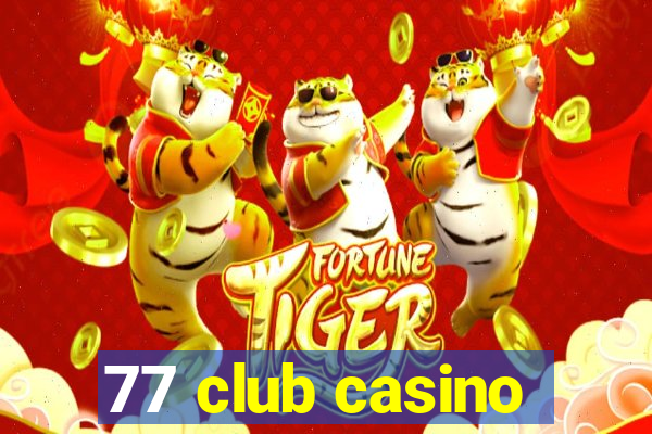 77 club casino