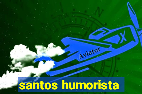 santos humorista