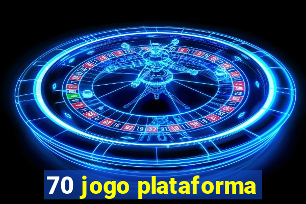 70 jogo plataforma