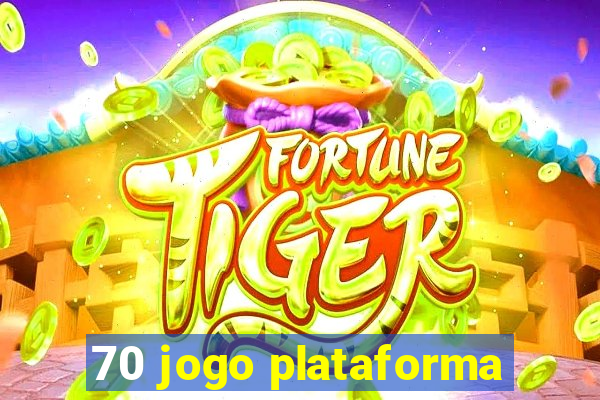 70 jogo plataforma