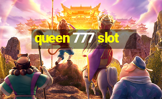 queen 777 slot