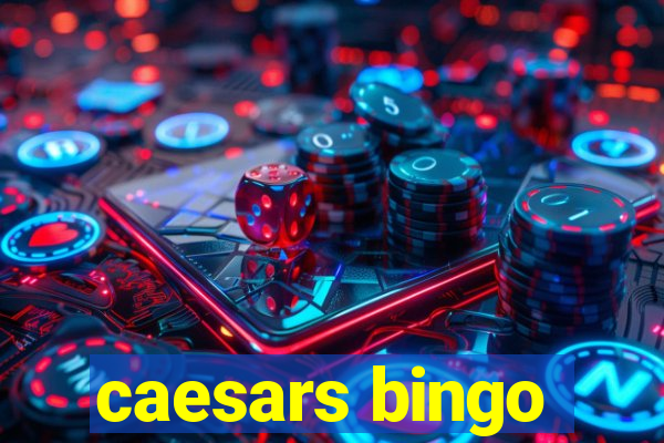 caesars bingo