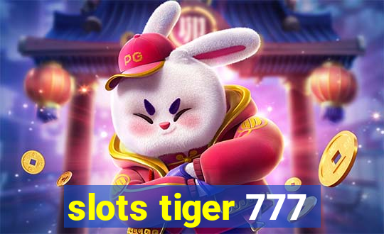 slots tiger 777