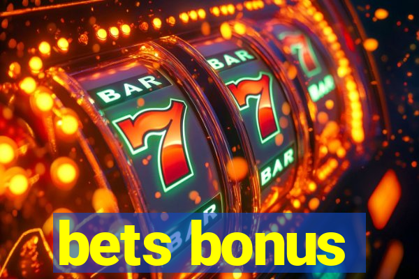 bets bonus