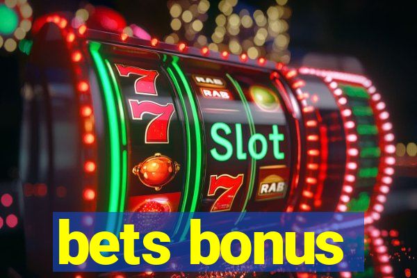 bets bonus