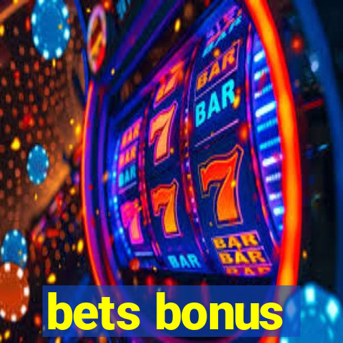 bets bonus