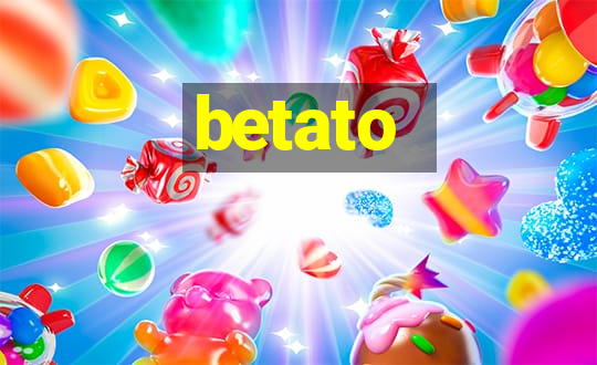 betato