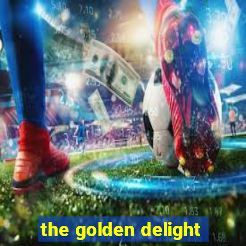 the golden delight