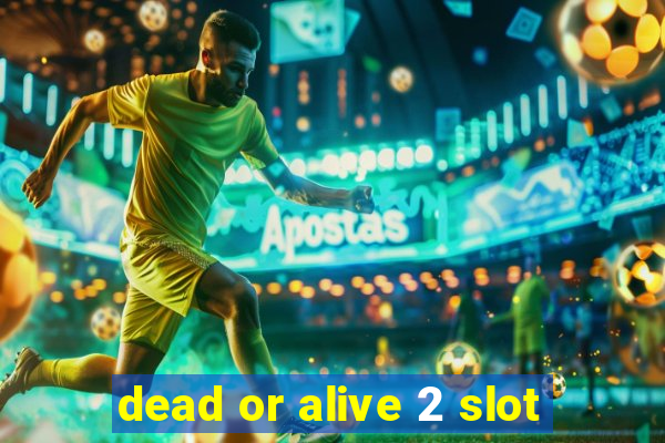 dead or alive 2 slot