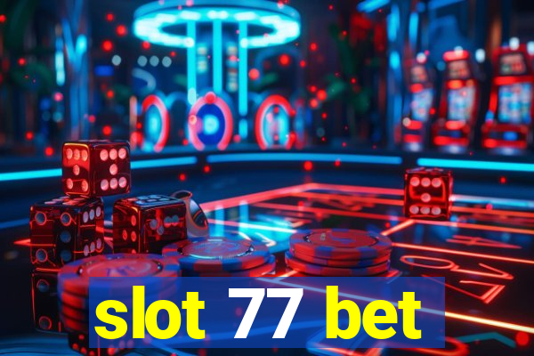 slot 77 bet