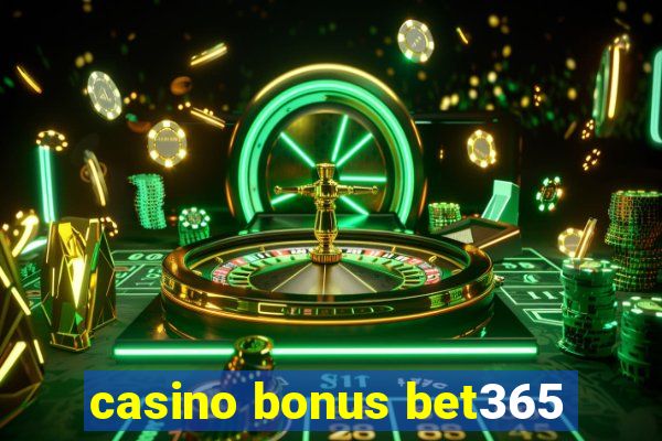 casino bonus bet365