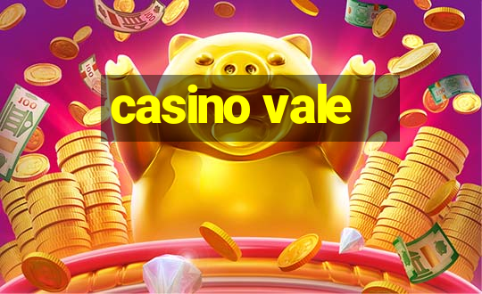 casino vale