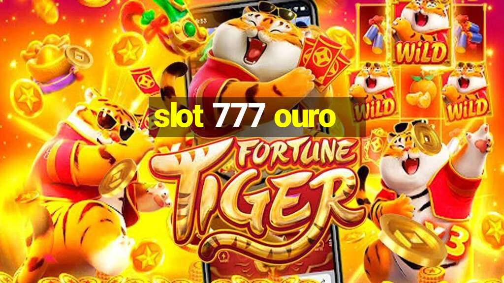 slot 777 ouro