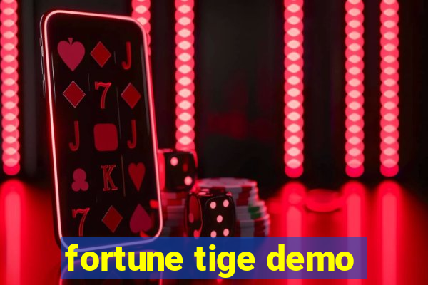 fortune tige demo