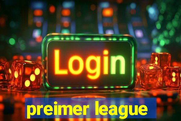 preimer league