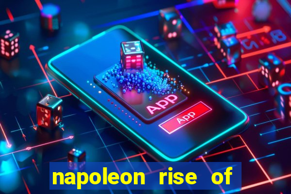 napoleon rise of an empire slot demo