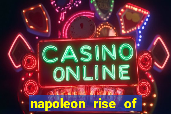 napoleon rise of an empire slot demo