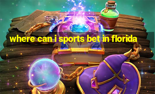 where can i sports bet in florida