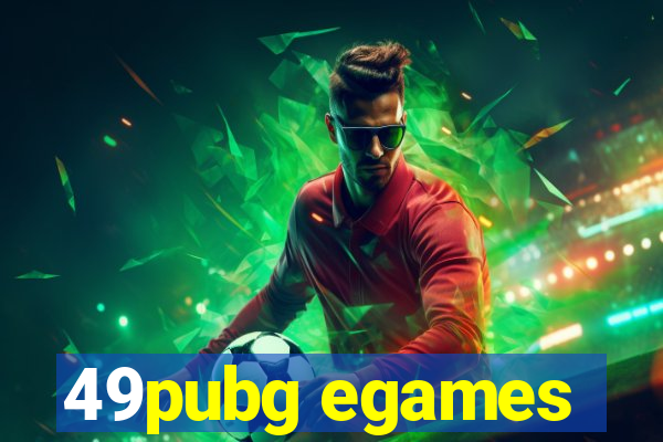 49pubg egames