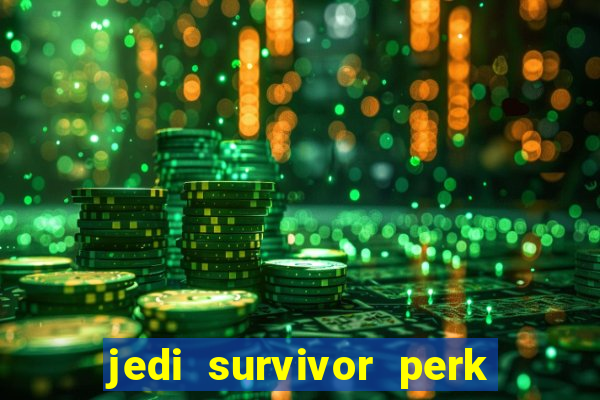 jedi survivor perk slot locations