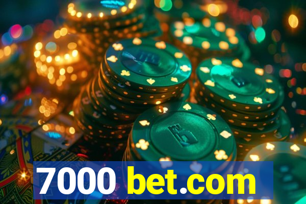 7000 bet.com