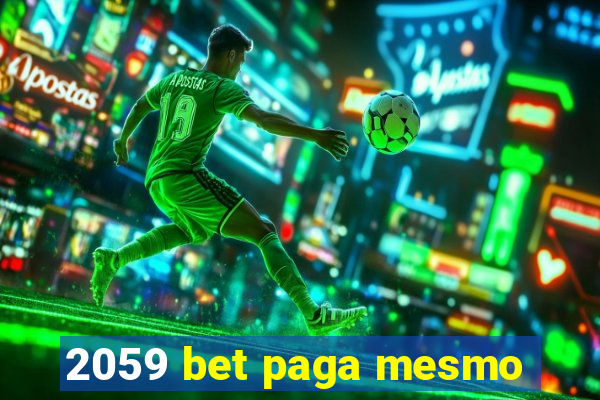 2059 bet paga mesmo