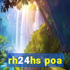 rh24hs poa