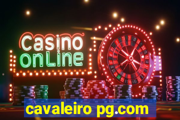 cavaleiro pg.com