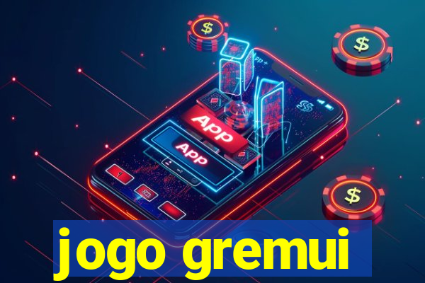 jogo gremui