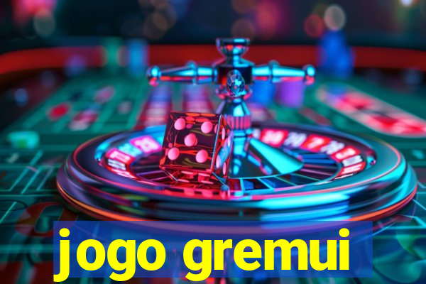 jogo gremui