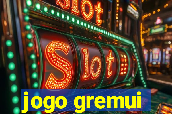 jogo gremui