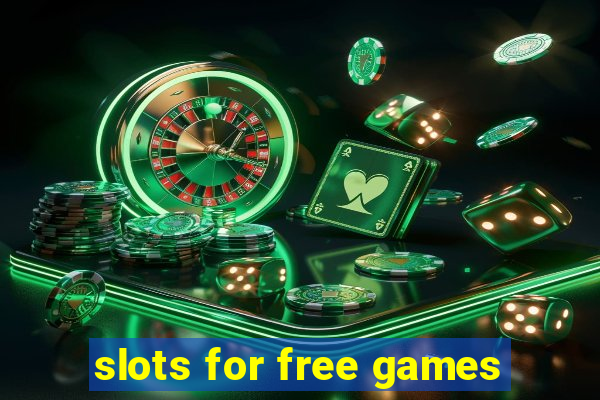 slots for free games