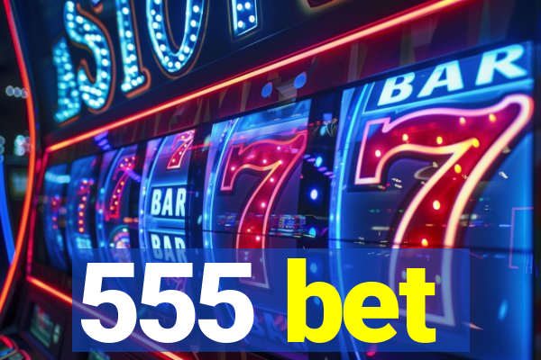 555 bet